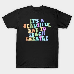 Its A Beautiful Day To Teach Theatre Retro Specials Squad T-Shirt